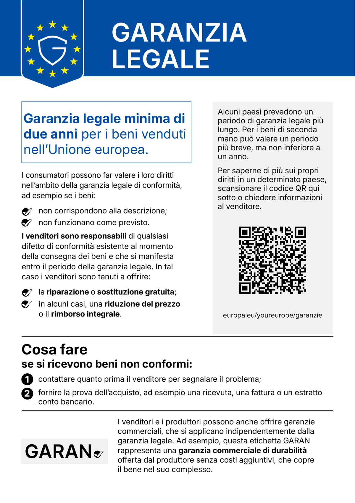 Garanzia legale: garanzia legale minima di due anni per i beni venduti nell'Unione europea.